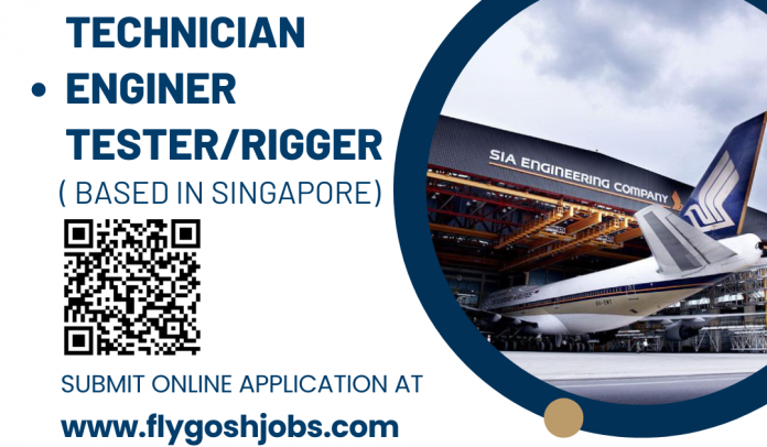 SIA Engineering Company Recruitment - ( Based in Singapore ) Engine Technician and Engine Tester / Rigger