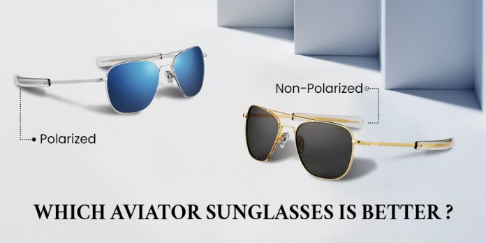 Polarized vs. Non-Polarized Aviator Sunglasses: Which is Better?